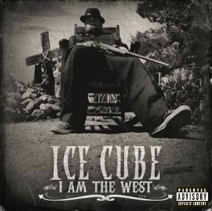 Ice Cube I Am The West Album Cover