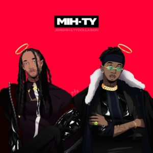 Jeremih and Ty Dolla Sign MihTy