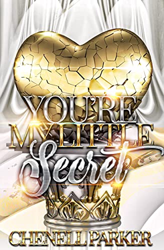 Chenell Parker You're My Little Secret book cover