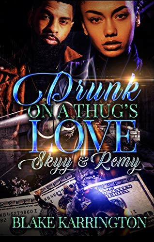 Author Blake Karrington Drunk on a Thug's Love book cover 