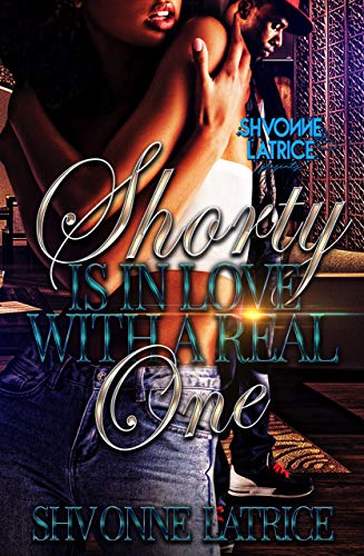 Shvonne Latrice Shorty Is In Love With A Real One book cover