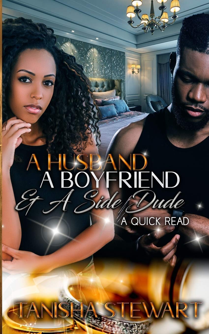 Tanisha Stewart A Husband, a Boyfriend, and a Side Dude book