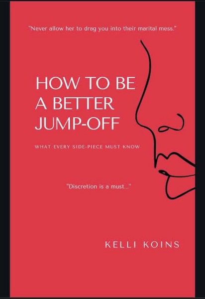 Kelli Koins How To Be A Better Jump-Off Book Cover
