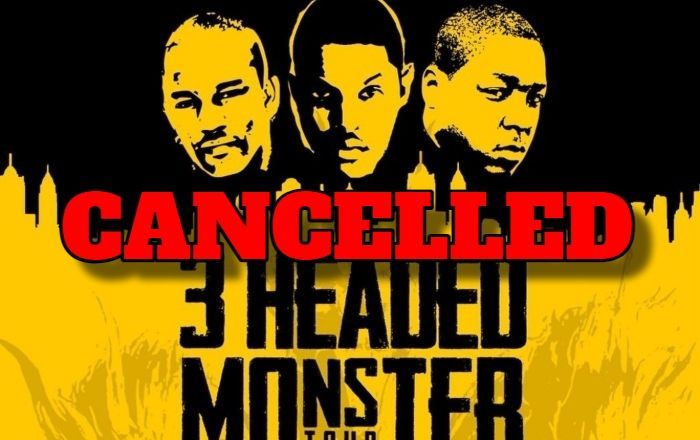 3 Headed Monster Tour Cancelled