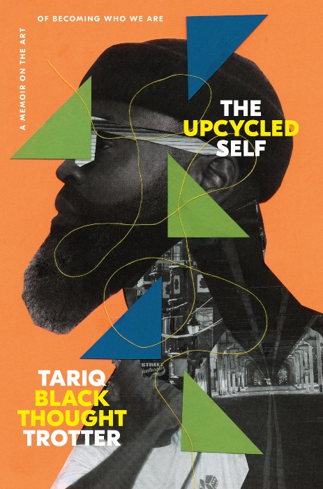 Black Thought Autobiography The Upcycled Self book cover