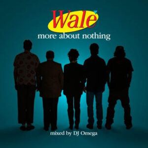 Wale More About Nothing mixtape