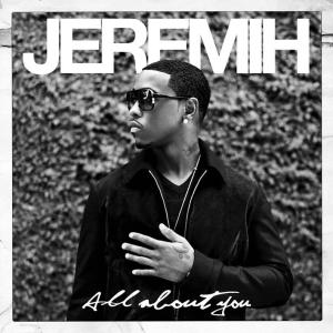 Jeremih All About You