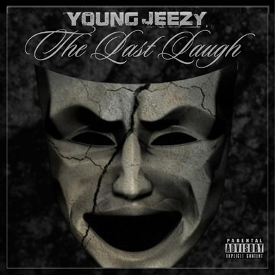 Young Jeezy The Last Laugh mixtape cover art