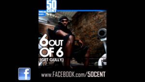 50 Cent - 6 OUT OF 6 (GET GULLY)