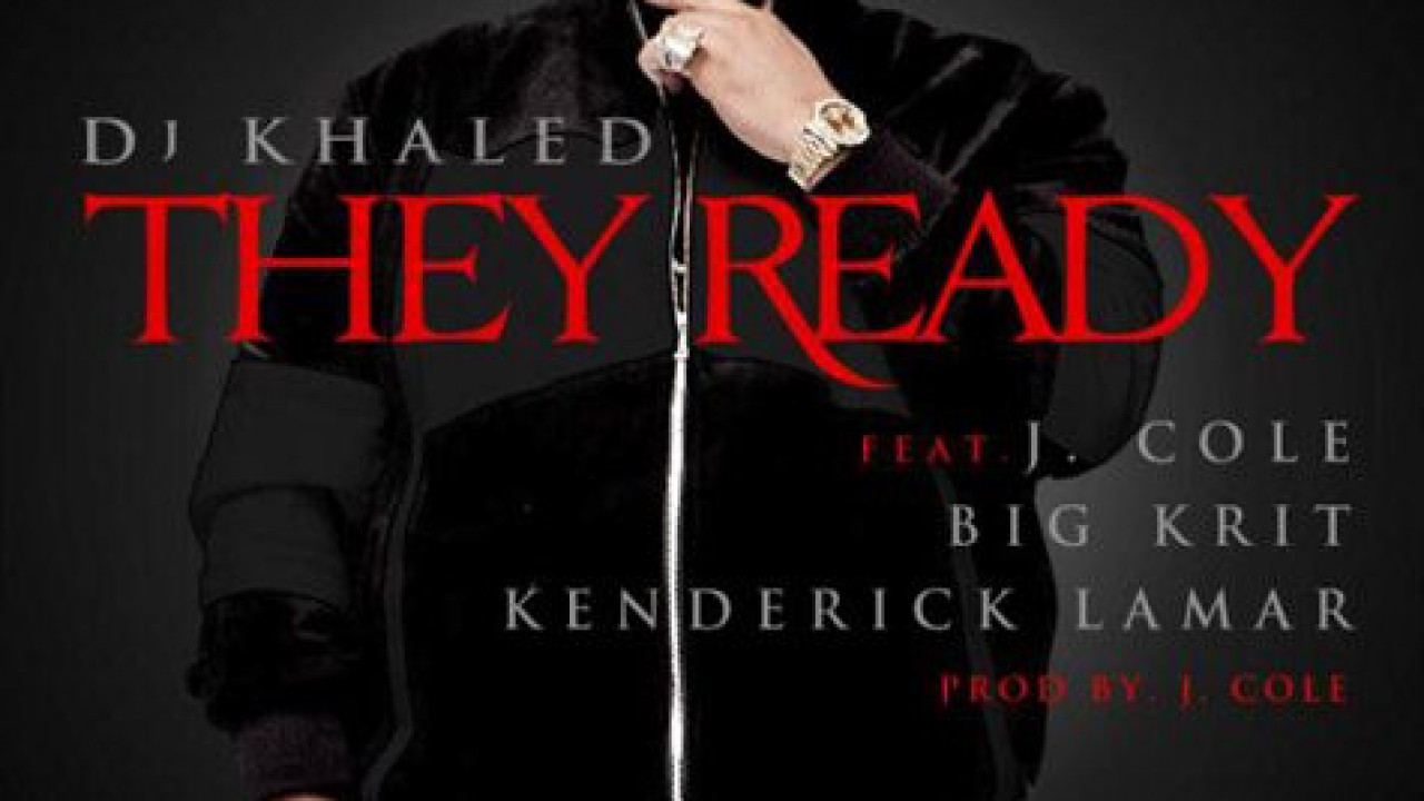 DJ Khaled ft. J. Cole, Big K.R.I.T. & Kendrick Lamar - 