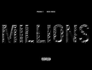 Pusha T ft. Rick Ross - "Millions"