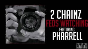 2 Chainz ft. Pharrell - "Feds Watching"