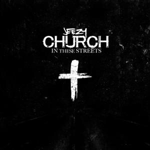 Jeezy - Church In The Streets