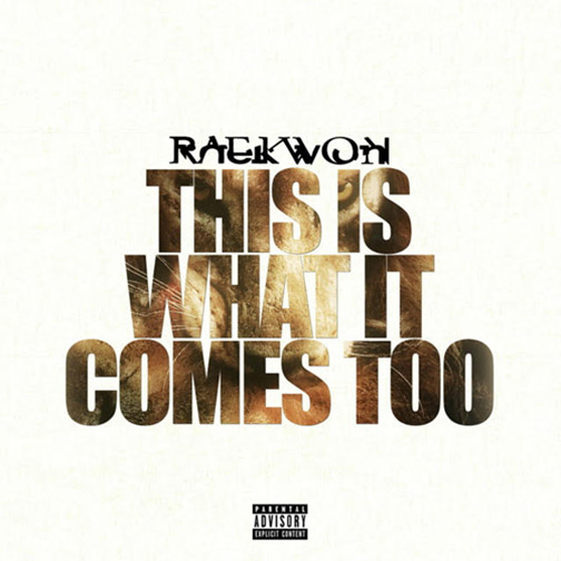 Raekwon This Is What It Comes Too