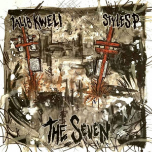 Talib Kweli and Styles P The Seven
