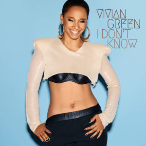Vivian Green I Don't Know
