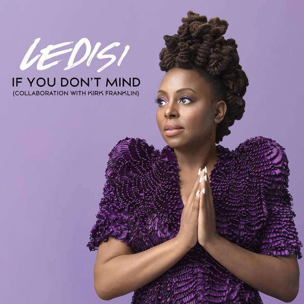 Ledisi If You Don't Mind Parle Magazine — The Online Voice of Urban