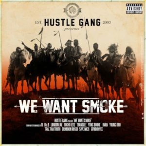 Hustle Gang We Want Smoke