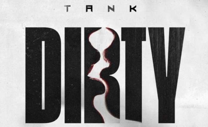 Tank Dirty Single
