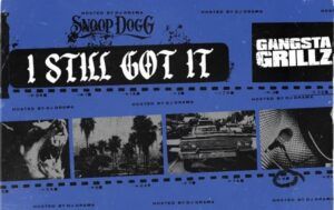 DJ Drama Snoop Dogg Gangsta Grillz I Still Got It Mixtape cover