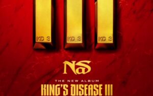 [STREAM] Nas Drops Highly Anticipated 'Kings Disease 3' Album