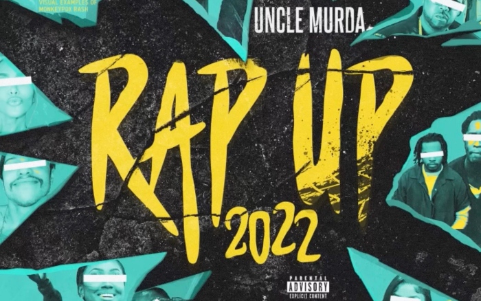 Uncle Murda Rap Up 2022