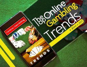 Online Gambling Trends 2023